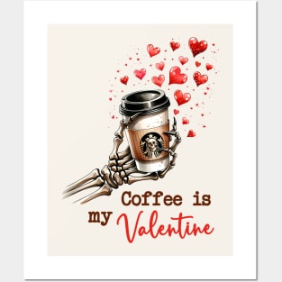 Coffee Is My Valentine Skeleton Valentines Day Posters and Art